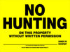12  X 16  YLLW/BLCK NO HUNTING SGN