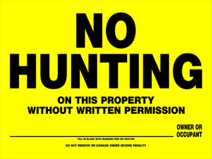 12  X 16  YLLW/BLCK NO HUNTING SGN